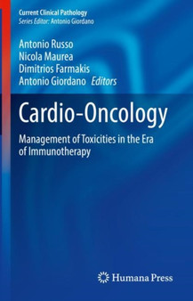 Cardio-Oncology : Management of Toxicities in the Era of Immunotherapy by Antonio Russo - Hardback