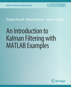 An Introduction to Kalman Filtering with MATLAB Examples by Narayan Kovvali - Paperback