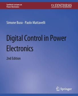 Digital Control in Power Electronics, 2nd Edition by Simone Buso - Paperback