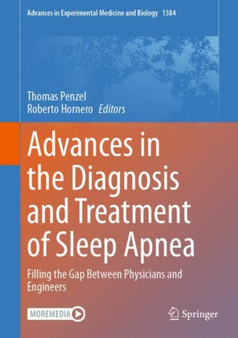 Advances in the Diagnosis and Treatment of Sleep Apnea : Filling the Gap Between Physicians and Engineers : 1384 by Thomas Penzel - Hardback