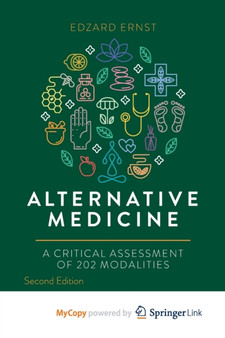 Alternative Medicine : A Critical Assessment of 202 Modalities by Ernst Edzard Ernst - Paperback