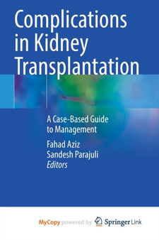 Complications in Kidney Transplantation : A Case-Based Guide to Management by Aziz Fahad Aziz - Paperback