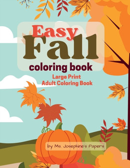 Easy Fall Coloring Book by MS Josephine's Papers - Paperback