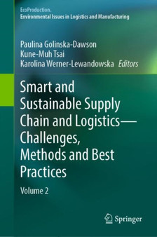 Smart and Sustainable Supply Chain and Logistics ??? Challenges, Methods and Best Practices : Volume 2 by Paulina Golinska-Dawson - Hardback