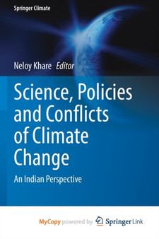 Science, Policies and Conflicts of Climate Change : An Indian Perspective by Khare Neloy Khare - Paperback