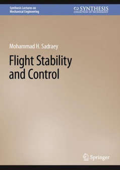 Flight Stability and Control by Mohammad H. Sadraey - Hardback