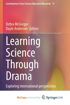 Learning Science Through Drama : Exploring international perspectives by McGregor Debra McGregor - Paperback