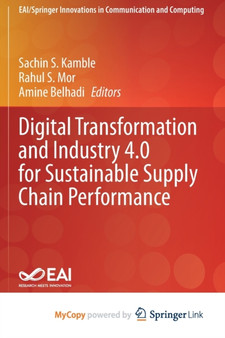 Digital Transformation and Industry 4.0 for Sustainable Supply Chain Performance by Kamble Sachin S. Kamble - Paperback