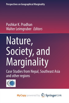 Nature, Society, and Marginality : Case Studies from Nepal, Southeast Asia and other regions by Pradhan Pushkar K. Pradhan - Paperback