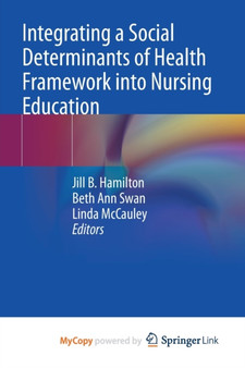 Integrating a Social Determinants of Health Framework into Nursing Education by Hamilton Jill B. Hamilton - Paperback