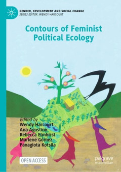 Contours of Feminist Political Ecology by Wendy Harcourt - Hardback