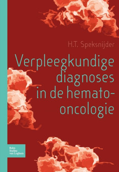 Verpleegkundige Diagnoses in de Hemato-Oncologie by H T Speksnijder - Paperback