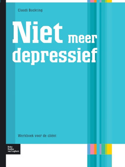 Niet Meer Depressief : Werkboek Voor de Client by C Bockting - Paperback