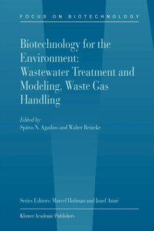 Biotechnology for the Environment: Wastewater Treatment and Modeling, Waste Gas Handling : 3C by Spiros Agathos - Paperback