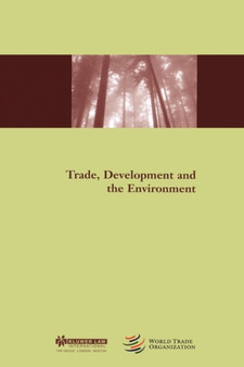 Trade, Development and the Environment by Wto Secretariat - Hardback