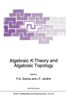 Algebraic K-Theory and Algebraic Topology : 407 by P.G. Goerss - Paperback