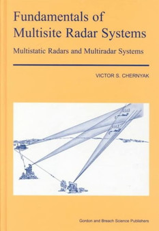 Fundamentals of Multisite Radar Systems : Multistatic Radars and Multistatic Radar Systems by V S Chernyak - Hardback