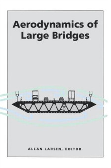 Aerodynamics of Large Bridges by Allan Larsen - Hardback