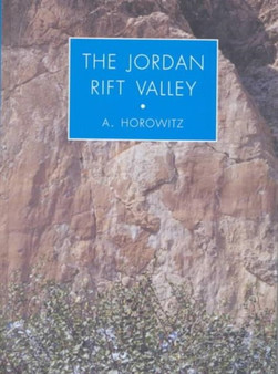 The Jordan Rift Valley by Aharon Horowitz - Hardback