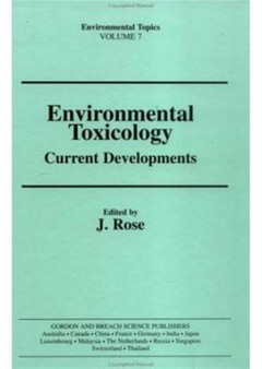 Environmental Toxicology by J Rose - Hardback