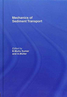Mechanics of Sediment Transport by A. Mueller - Hardback