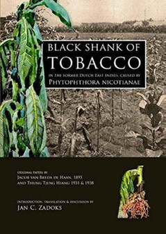 Black Shank of Tobacco in the Former Dutch East Indies, caused by Phytophthora Nicotianae by Jan C. Zadoks - Paperback