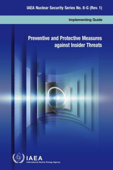 Preventive and Protective Measures Against Insider Threats by IAEA - Paperback