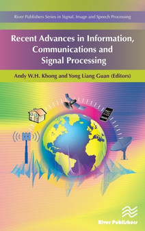 Recent Advances in Information, Communications and Signal Processing by Andy W.H. Khong - Hardback