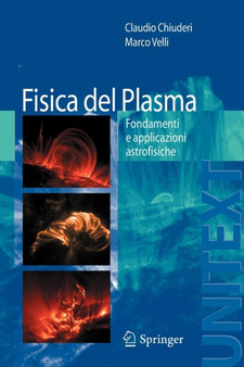 Fisica del Plasma : Fondamenti e applicazioni Astrofisiche by Claudio Chiuderi - Paperback