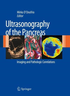 Ultrasonography of the Pancreas : Imaging and Pathologic Correlations by Mirko D'Onofrio - Hardback