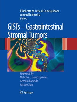 GISTs - Gastrointestinal Stromal Tumors by Elisabetta de Lutio di Castelguidone - Paperback