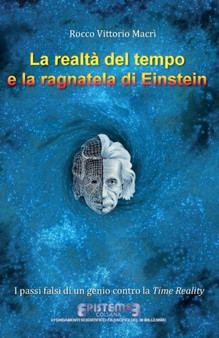 La realta del tempo e la ragnatela di Einstein by Rocco Vittorio Macri - Paperback