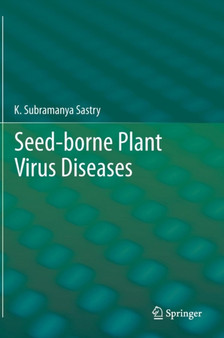 Seed-borne plant virus diseases by K.Subramanya Sastry - Hardback