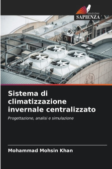 Sistema di climatizzazione invernale centralizzato by Mohammad Mohsin Khan - Paperback