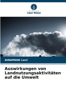 Auswirkungen von Landnutzungsaktivitaten auf die Umwelt by Ainamani Levi - Paperback