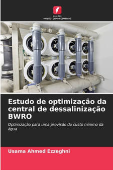 Estudo de optimizacao da central de dessalinizacao BWRO by Usama Ahmed Ezzeghni - Paperback