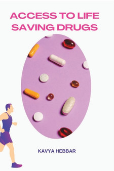Access to Life-Saving Drugs by Kavya Hebbar - Paperback