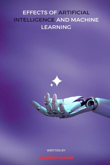 Effects of Artificial Intelligence and Machine Learning by Sandeep Kumar - Paperback