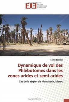 Dynamique de vol des Phlebotomes dans les zones arides et semi-arides by Samia Boussaa - Paperback