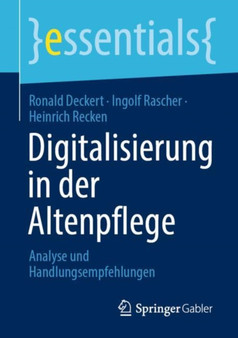 Digitalisierung in der Altenpflege : Analyse und Handlungsempfehlungen by Ronald Deckert - Paperback