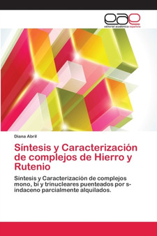Sintesis y Caracterizacion de complejos de Hierro y Rutenio by Diana Abril - Paperback