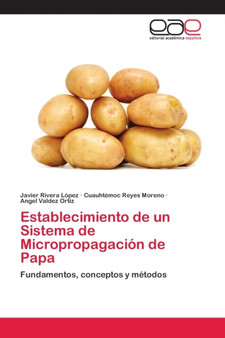 Establecimiento de un Sistema de Micropropagacion de Papa by Javier Rivera Lopez - Paperback