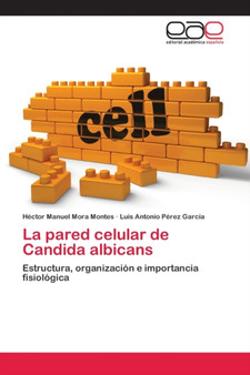 La pared celular de Candida albicans by Hector Manuel Mora Montes - Paperback