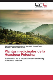 Plantas Medicinales de La Huasteca Potosina by Martinez Martinez Maria de Los Angele - Paperback