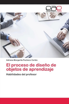El proceso de diseno de objetos de aprendizaje by Adriana Margarita Pacheco Cortes - Paperback