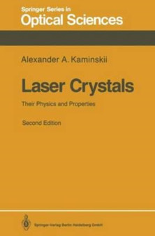 Laser Crystals : Their Physics and Properties by Kaminskii Alexander A. Kaminskii - Paperback