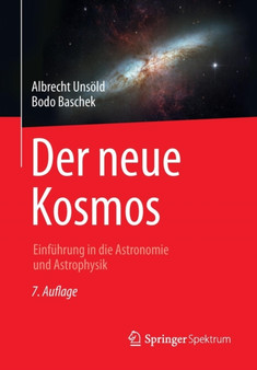 Der neue Kosmos : Einfuhrung in die Astronomie und Astrophysik by Albrecht Unsoeld - Paperback