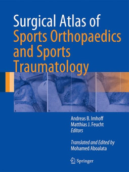 Surgical Atlas of Sports Orthopaedics and Sports Traumatology by Andreas B. Imhoff - Hardback
