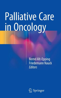 Palliative Care in Oncology by Bernd Alt-Epping - Hardback