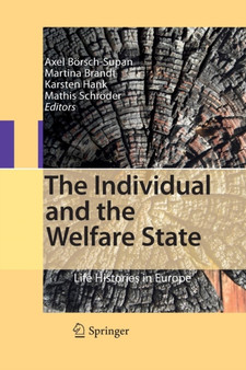 The Individual and the Welfare State : Life Histories in Europe by Axel Boersch-Supan - Paperback